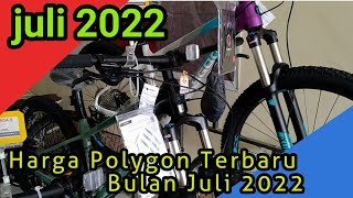 HARGA SEPEDA POLYGON BULAN JULI 2022  XTRADACASSCADEPREMIERSISKIU T8 [upl. by Glaudia]