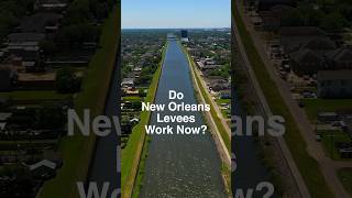 Do New Orleans Levees Work Now [upl. by Peer]