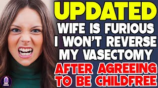 Wife Is Furious I Wont Reverse My Vasectomy After Agreeing to Be Childfree [upl. by Bertram]