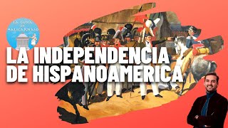 LA INDEPENDENCIA DE HISPANOAMÉRICA ⚔️ 18081833 [upl. by Thelma461]