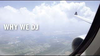 WHY WE DJ  A DJsounds Documentary [upl. by Uzia]