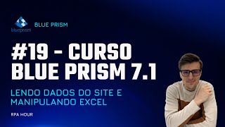 Lendo Dados do Site e Manipulando Excel  Curso Blue Prism 71 Básico ao Avançado 19 [upl. by Suzi]