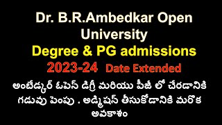 Open Degree amp PG admission date Extended  Ambedkar Open University 20232024 admissions  BRAOU [upl. by Nolat]