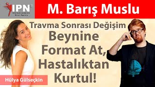 Beynine Format At Hastalıktan Kurtul  Korku ve Travma  M Barış Muslu [upl. by Wier623]