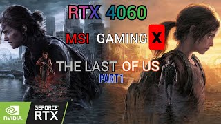 THE LAST OF US Part I  FPS Тест  RTX 4060 MSI Gaming X  i5  10400F  MAX Settings  DLSS  1080p [upl. by Diane]