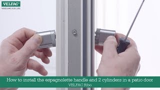 How to install the espagnolette handle and 2 cylinders in a patio door  VELFAC Ribo [upl. by Smoot19]