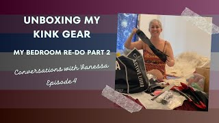 Unboxing My Kink Gear Bedroom ReDo Part 2  Convo wVee Ep 4 realistic VLOG [upl. by Enamrej]