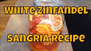 Refreshing WHITE Zinfandel SANGRIA Recipe  Cocktails  LeighsHome05 [upl. by Wallach]