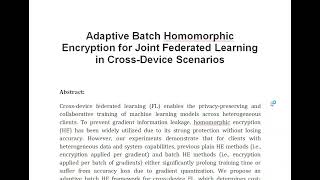 Adaptive Batch Homomorphic Encryption for Joint Federated Learning in Cross Device Scenarios [upl. by Newberry]