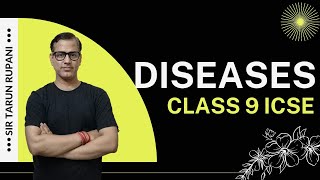 Diseases Cause and Control ICSE Class 9  Diseases Class 9 ICSE  sirtarunrupani [upl. by Ecilef690]