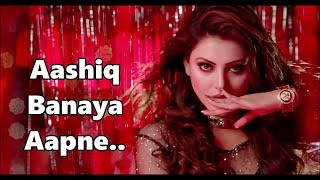 Aashiq Banaya Aapne  Himesh ReshammiyaNeha Kakkar  Hate Story IV  Urvashi Rautela  Lyrics 2018 [upl. by Eissirc893]