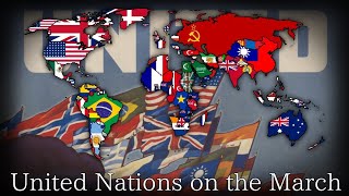 quotUnited Nations UN on the Marchquot – UN and Allied Powers Song [upl. by Andrey353]