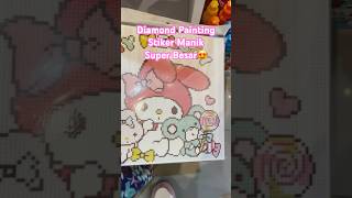 Sanrio Diamond Painting Super Besar 😍 sanrio diamondpainting sticker [upl. by Nihcas]