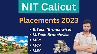 NIT Calicut Placements 2023🔥  Branchwise BTech MTech MSc MCA MBA  Full Details😍 [upl. by Kristal760]