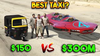 GTA 5  CHEAP VS EXPENSIVE WHICH IS BEST TAXI [upl. by Zavala]