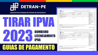 Como emitir guias de pagamento do IPVA 2023  DETRAN PE [upl. by Marrilee]