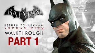 Batman Return to Arkham  Part 1  Welcome to the City BatmanArkhamCity Batman [upl. by Evetta]