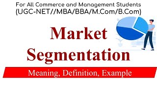 Market Segmentation  Meaning Definition Example Marketing Management [upl. by Leunamne]