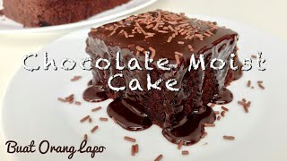 Moist Chocolate Cake Recipe  Resepi Kek Coklat Lembap [upl. by Inilam]