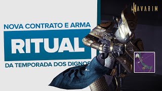 Destiny 2 A arma RITUAL da temporada e um novo tipo de contrato [upl. by Novyar891]