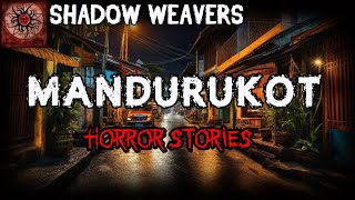 Mandurukot Horror Stories  True Horror Stories  Pinoy Creepypasta [upl. by Legnaros235]