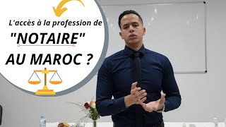 Comment devenir un quotNOTAIREquot au Maroc [upl. by Aikaj]