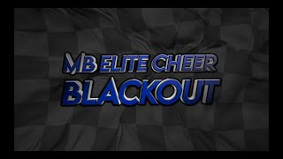 MB Elite Cheer Blackout 20242025 [upl. by Edelman]