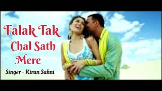 Falak Tak Chal Sath Mere  Cover  Kiran Sahni  Tashan Movie  Udit Narayan Mahalaxmi lyer [upl. by Ellesor]