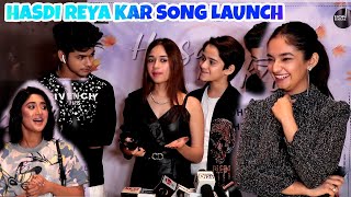 Jannat Zubair Siddharth Nigham Anushka Sen Ashnoor Kaur  Hasdi Reya Kar Song Launch  FULL VIDEO [upl. by Nairadas631]