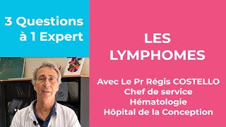 3 Questions à 1 Expert  les lymphomes [upl. by Aryc]