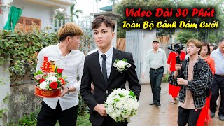 Video Dài Full Toàn Bộ Đám Cưới Cường Con Và Ánh Ốc [upl. by Tesler]