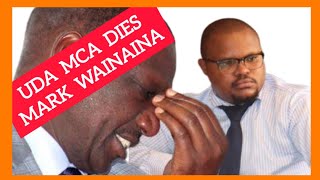 Muranga MCA Dies in HospitalUDA MCA DiesMark Wainaina Dead [upl. by Hillhouse]