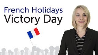 Learn French Holidays  Victory Day  Fête de la Victoire [upl. by Llerrem138]