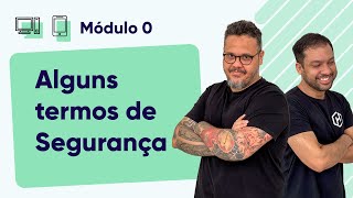 Termos de Segurança da Informação  Curso em Vídeo Segurança da Informação  Módulo 0 [upl. by Anoid]