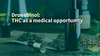 Dronabinol THC as a medical opportunity [upl. by Stu]