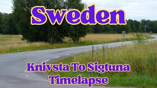 Driving in Sweden Knivsta To Sigtuna Timelapse [upl. by Herrmann]