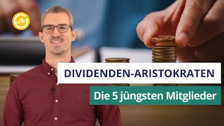 DividendenAristokraten Die 5 jüngsten Mitglieder und ihre wahre Attraktivität [upl. by Duomham]