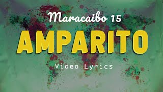 Amparito  Maracaibo 15  Video LYRICS [upl. by Wasserman]