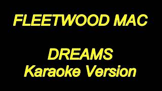 Fleetwood Mac  Dreams Karaoke Lyrics NEW [upl. by Ahsem]