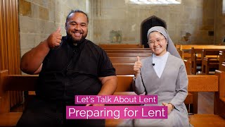 Lets Talk About Lent  Episode 2 Preparing for Lent [upl. by Aneres]