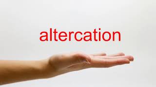 How to Pronounce altercation  American English [upl. by Nyliuqcaj]