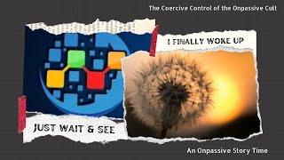 AN ONPASSIVE STORY OF COERCIVE CONTROL [upl. by Ardis]