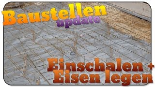 Baustellen update 07 Einschalen und Eisen legen [upl. by Tess729]