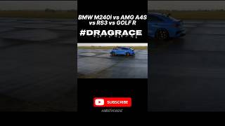 BMW M240i vs AMG A4S vs RS3 vs GOLF R dragrace creditcarwow youtubeshorts shorts bmw amg rs3 [upl. by Laeira]