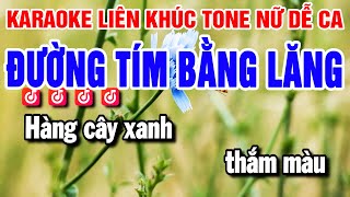 Karaoke Liên Khúc Nhạc Sống Tone Nữ  Đường Tím Bằng Lăng [upl. by Notsag]