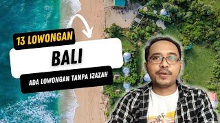 13 Lowongan Kerja Terbaru di Bali  Ada Lowongan Tanpa Syarat Ijazah [upl. by Hepsiba860]