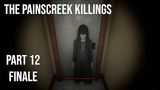 The Painscreek Killings  Part 12 ENDING  CREEPY INVESTIGATIVE JOURNALISM 60FPS GAMEPLAY [upl. by Attayek344]