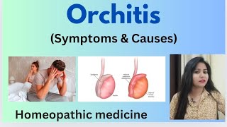 Orchitis  inflammation in testes treatment  Orchitis symptomscauses amp homeopathic medicine [upl. by Ludeman214]