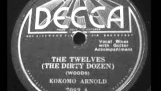 Kokomo ArnoldThe Twelves Dirty Dozens [upl. by Roanne]