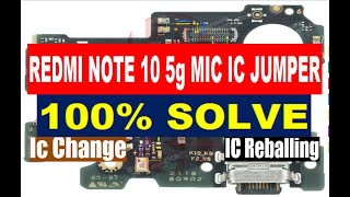 Redmi Note 10 5g Mic IC Jumper  Mic IC Replacement  Mic Problem Solution [upl. by Sida]